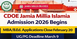 CDOE Jamia Millia Islamia  Admission 2026 Begins MBA B Ed Applications Close February 20  UG PG Deadline March 9
